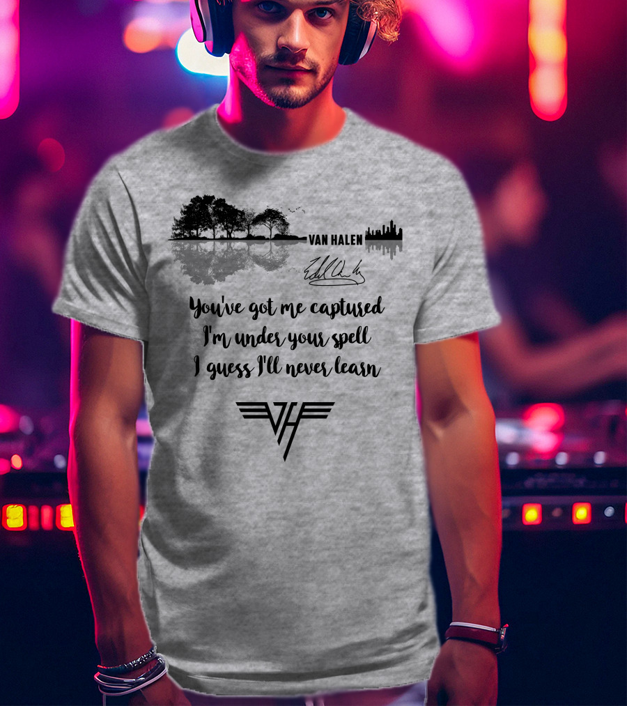 Van Halen You've Got Me Captured I'm Under Your Spell T-Shirt
