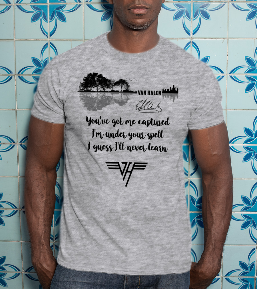 Van Halen You've Got Me Captured I'm Under Your Spell T-Shirt