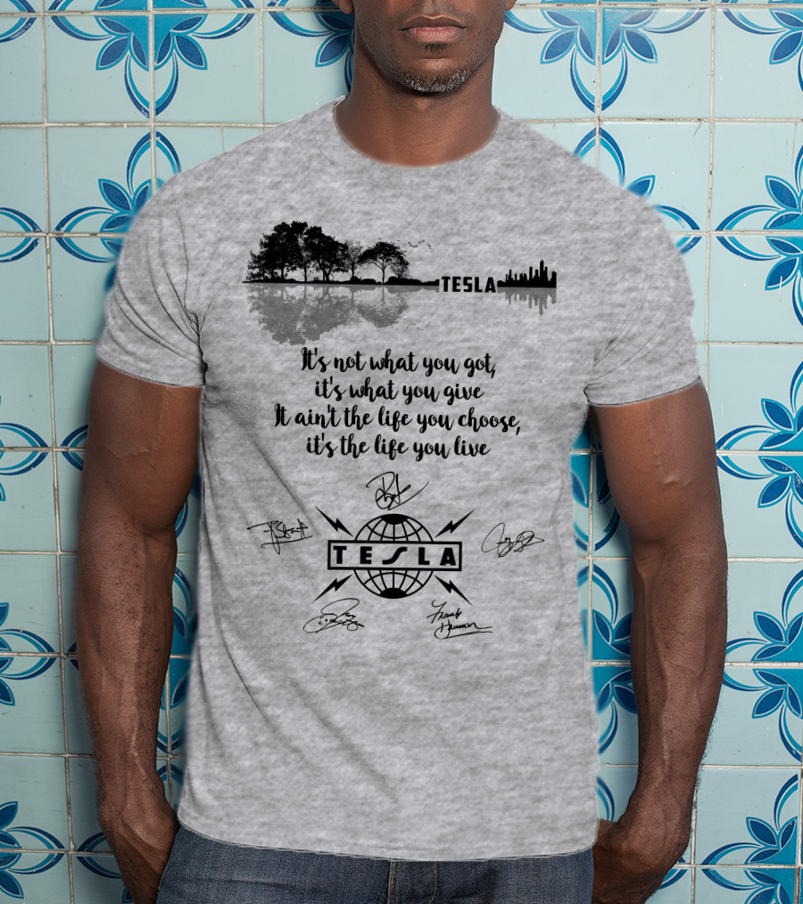 Tesla It's Not What You Got It's What You Give T-Shirt