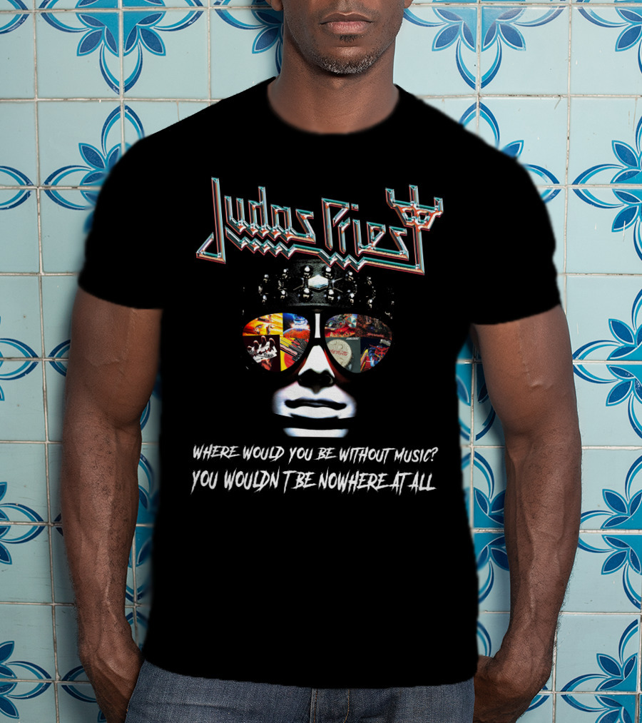 Judas Priest Where Would You Be Without Music? T-Shirt