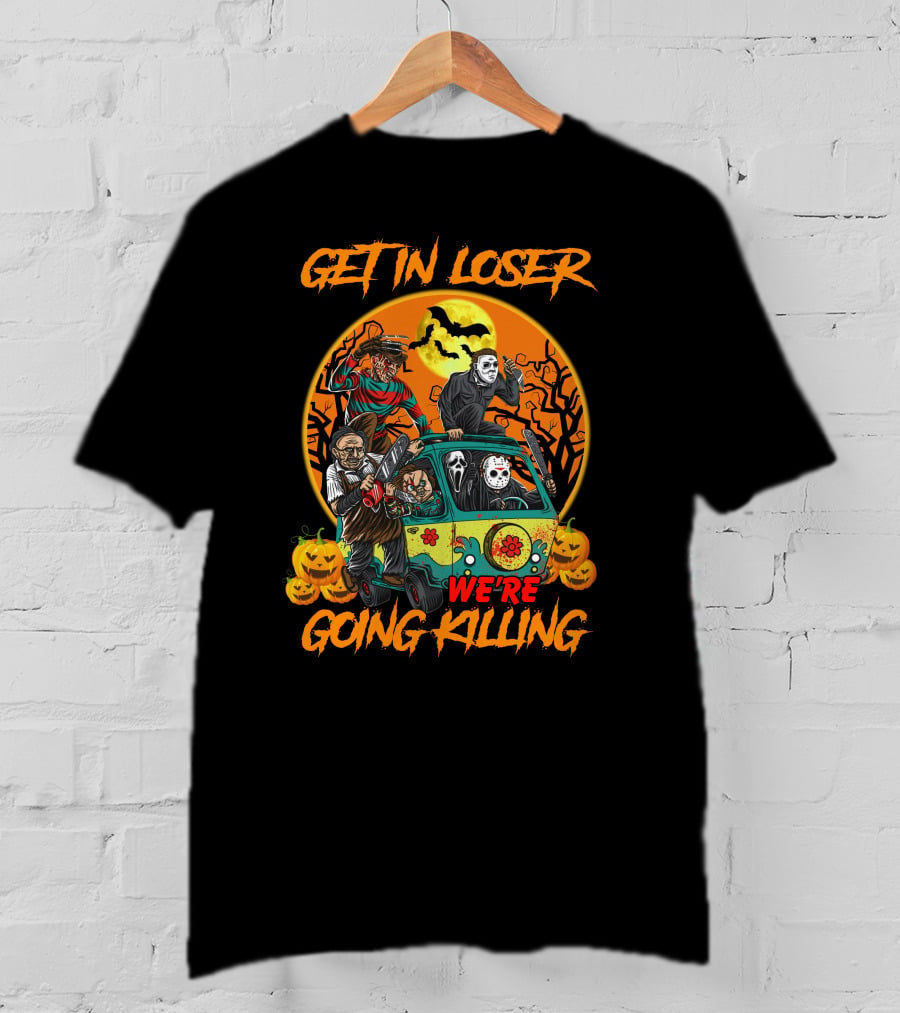 Get IN Loser We're Going Killing Halloween Special T-Shirt