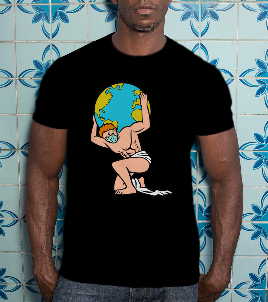 Atlas With Surgical Mask Lifting The World T-Shirt