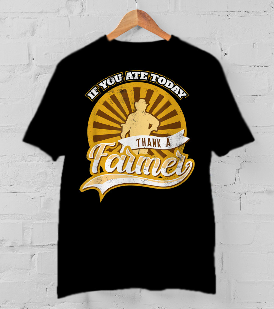 If You Ate Today Thank A Farmer Vintage Sunrise Local T-Shirt