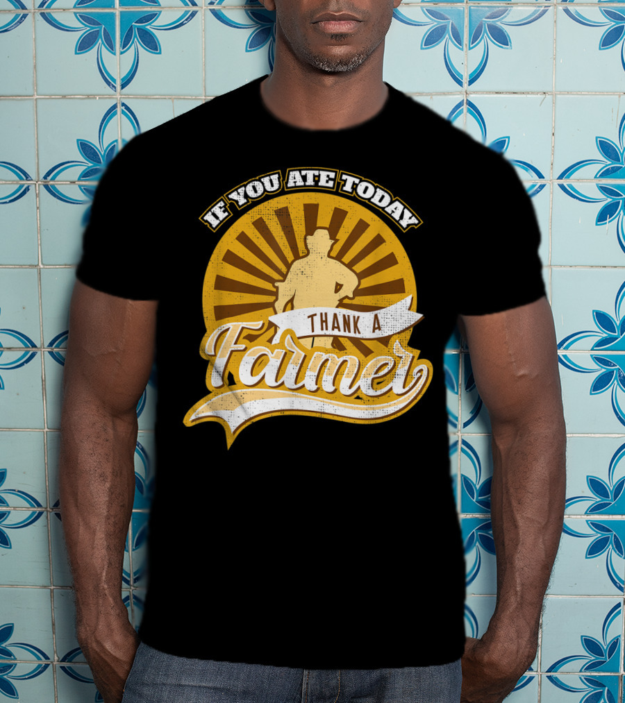 If You Ate Today Thank A Farmer Vintage Sunrise Local T-Shirt