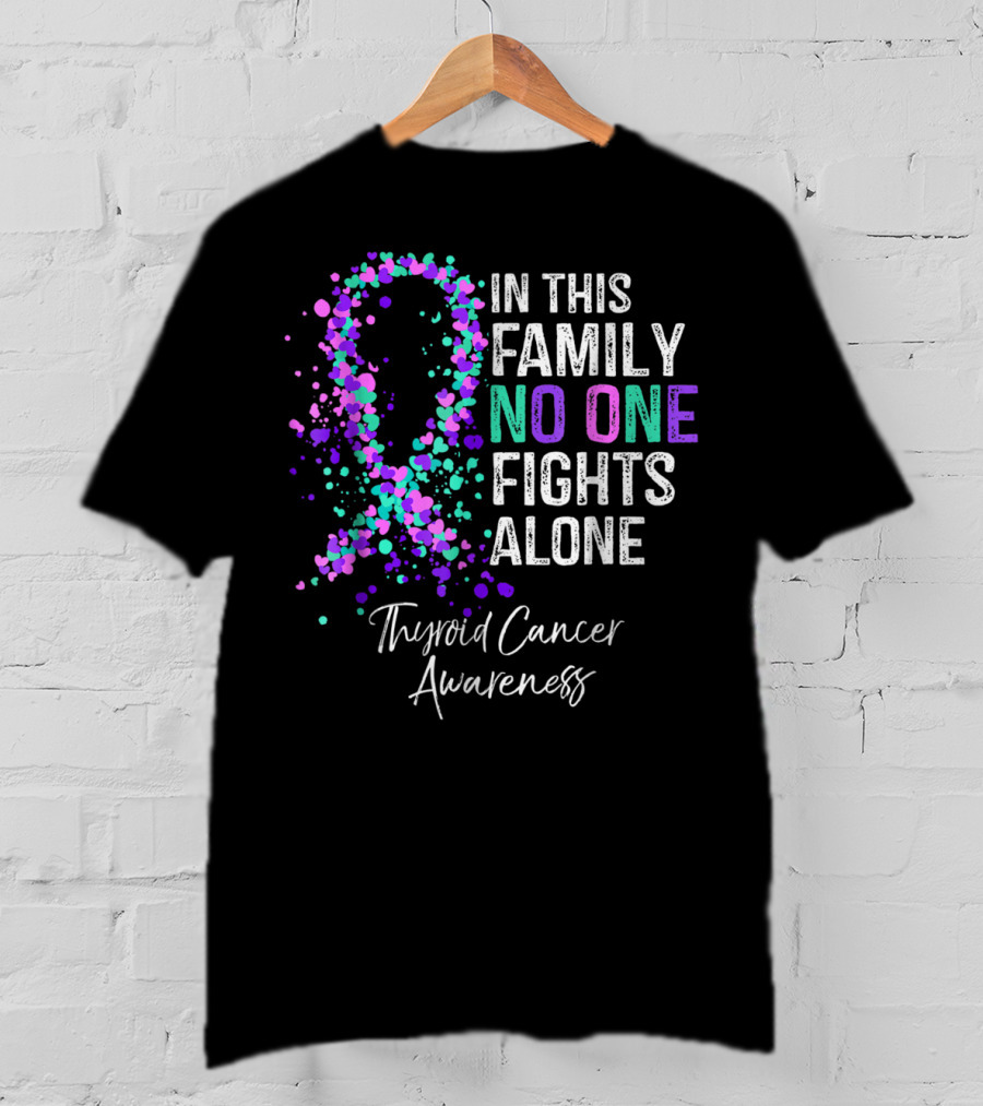 In This Family No One Fights Alone Thyroid Cancer Awareness T-Shirt