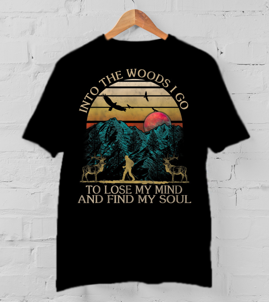 Into The Woods I Go To Lose My Mind And Find My Soul Mountains Sunset Deer T-Shirt