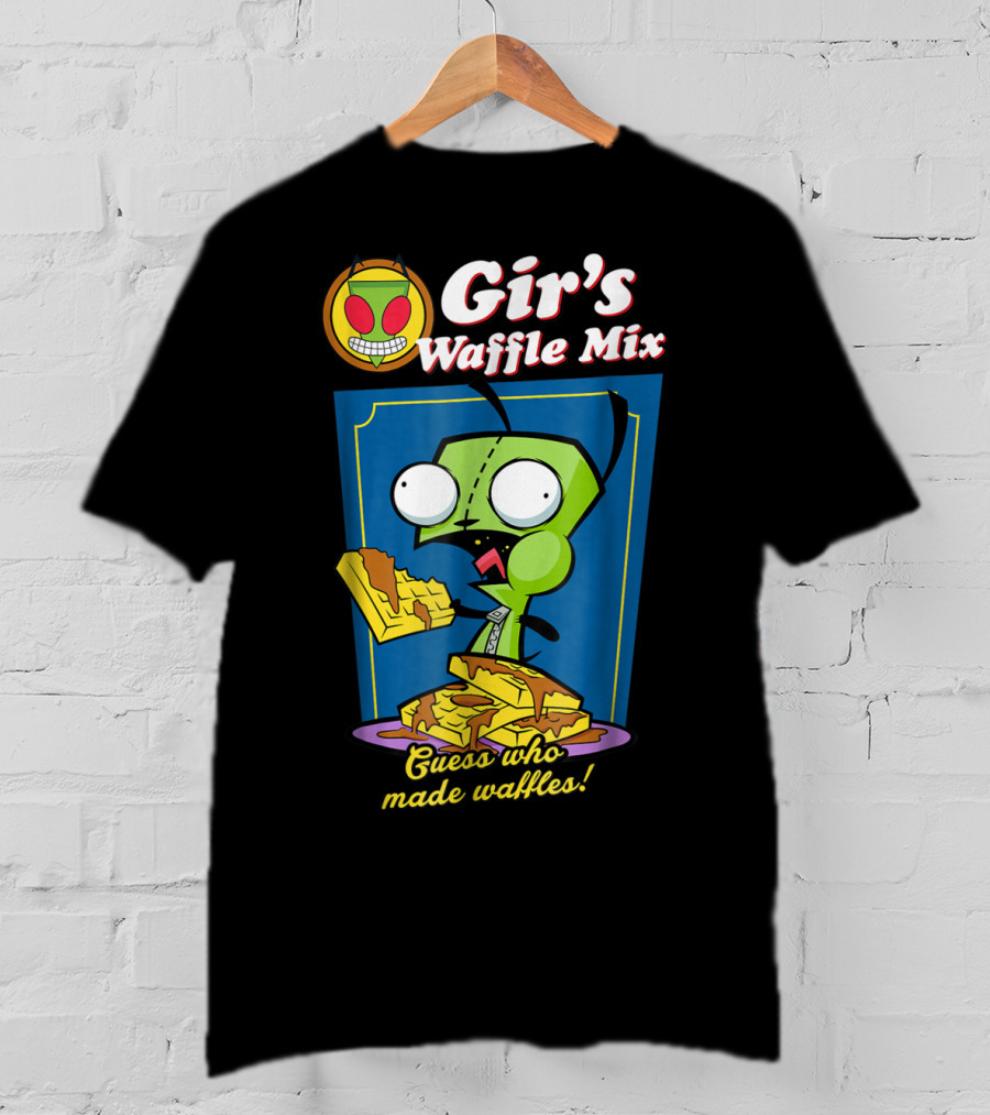 Gir's Waffle Mix Guess Who Made Waffles Invader Zim Girs Waffle Mix T-Shirt