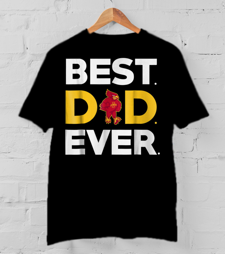 Iowa State Cyclones Best Dad Ever Cardinal T-Shirt