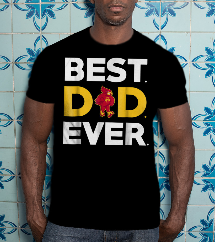 Iowa State Cyclones Best Dad Ever Cardinal T-Shirt
