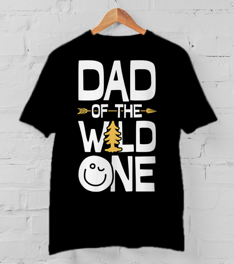 Dad Of The Wild One Smiley Tree Arrow T-Shirt