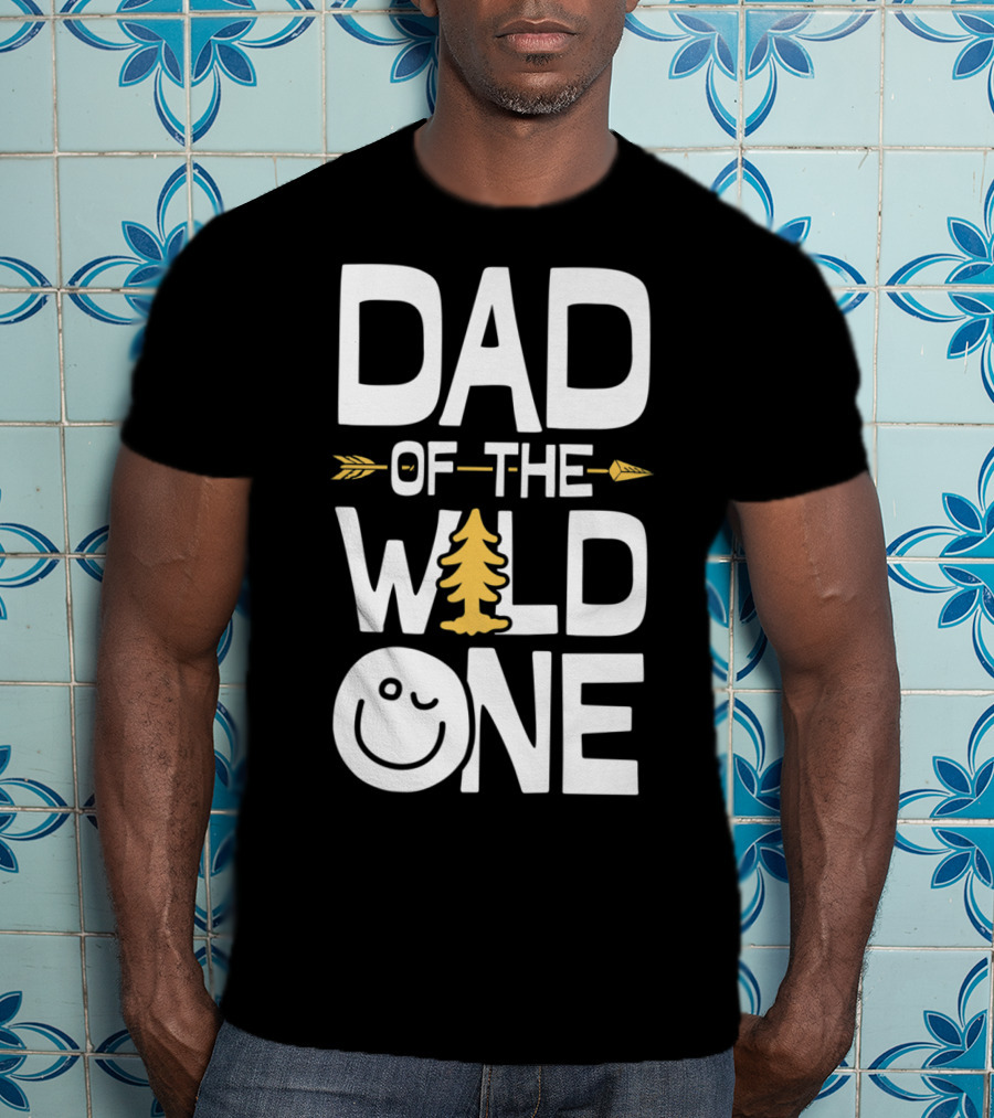 Dad Of The Wild One Smiley Tree Arrow T-Shirt