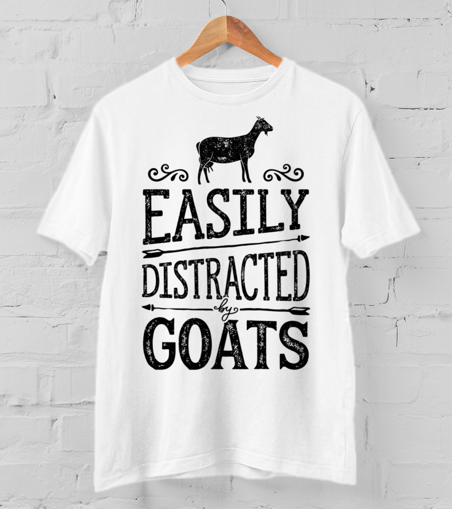 Easily Distracted By Goats Funny Goat Lover T-Shirt