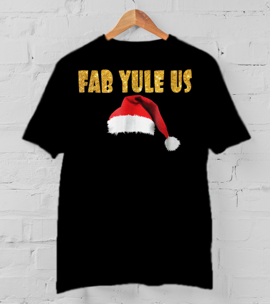 FabYULEus Christmas Festive Santa Hat Funny Yule Xmas14 T-Shirt