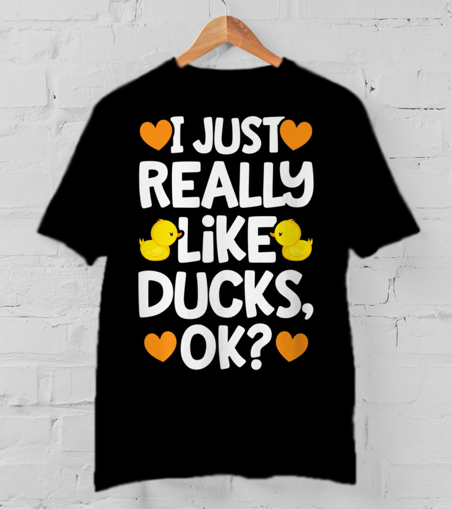 I Just Really Like Ducks OK Cute Yellow Duck Lover Hearts T-Shirt
