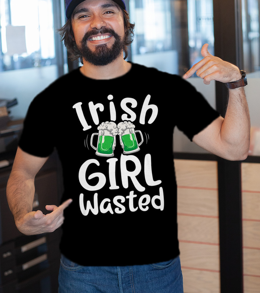 Irish Girl Wasted St Patricks Day Green Beer Cheers Women Drinking T-Shirt
