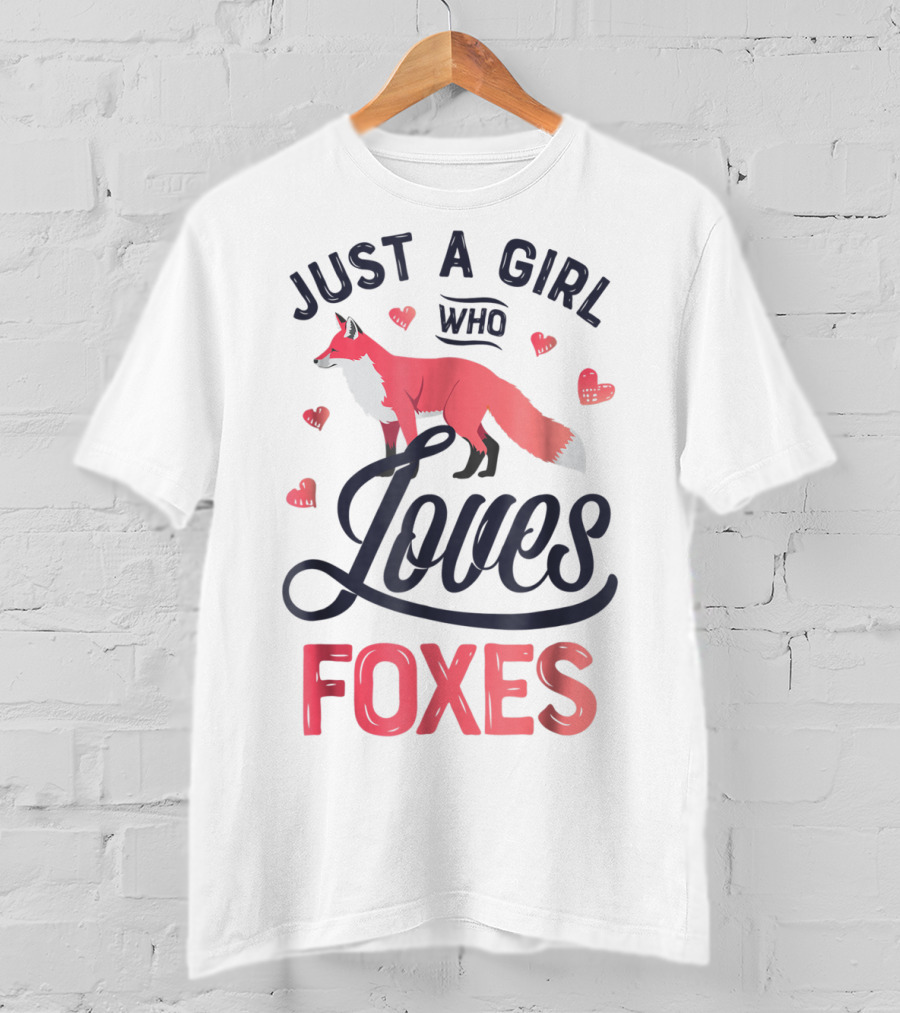 Just A Girl Who Loves Foxes With Heart Accents T-Shirt