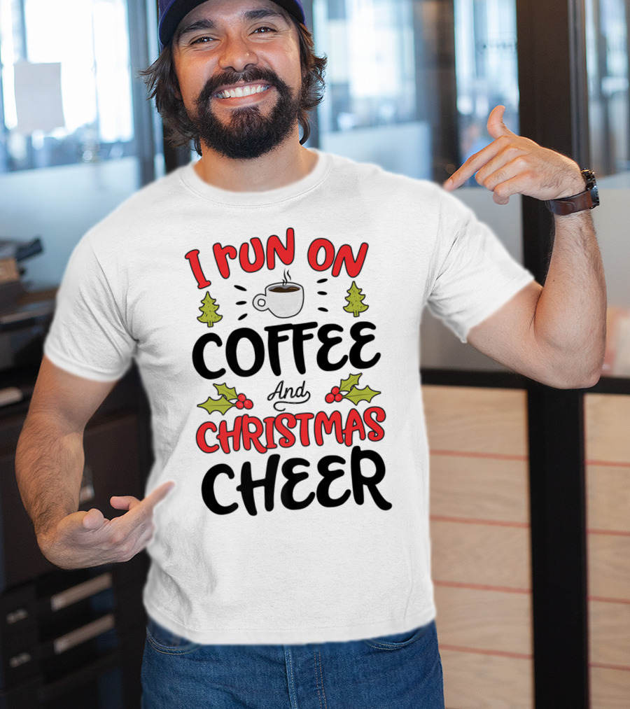 I Run On Coffee And Christmas Cheer With Festive Holiday Icons T-Shirt