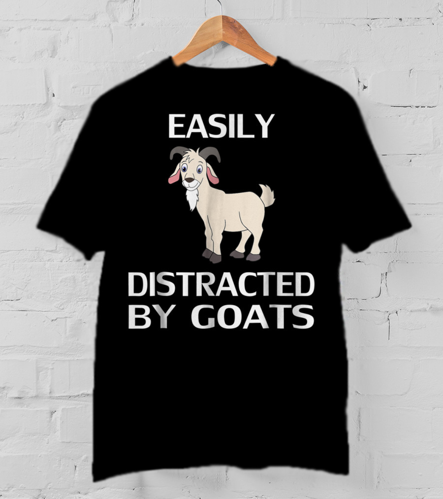 Easily Distracted By Goats Goat Women Men Girls Farm T-Shirt