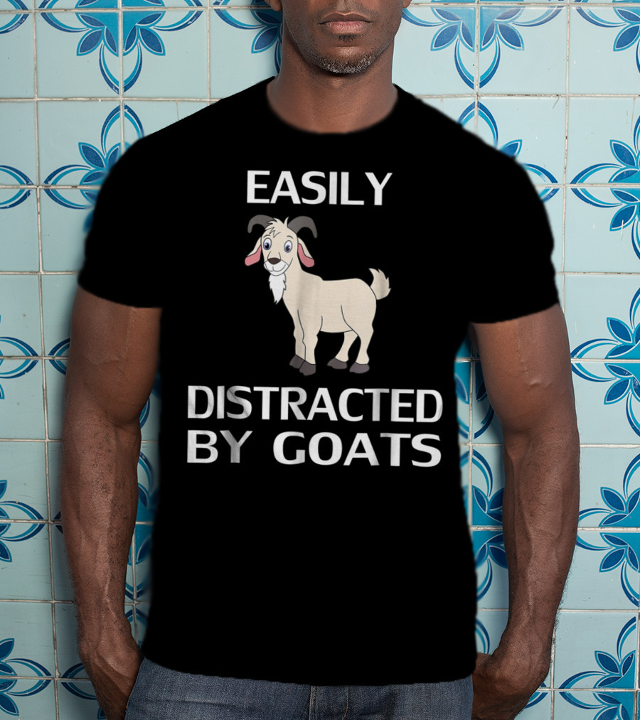 Easily Distracted By Goats Goat Women Men Girls Farm T-Shirt