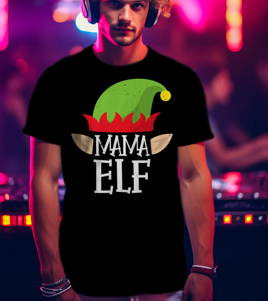 Mama Elf Christmas Matching Family Elves Hat And Ears T-Shirt