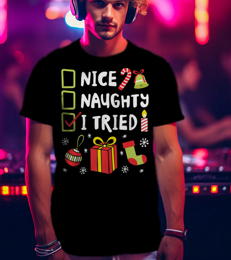Nice Naughty I Tried Christmas Funny Xmas Candy Cane Stocking Gift Bell Candle T-Shirt