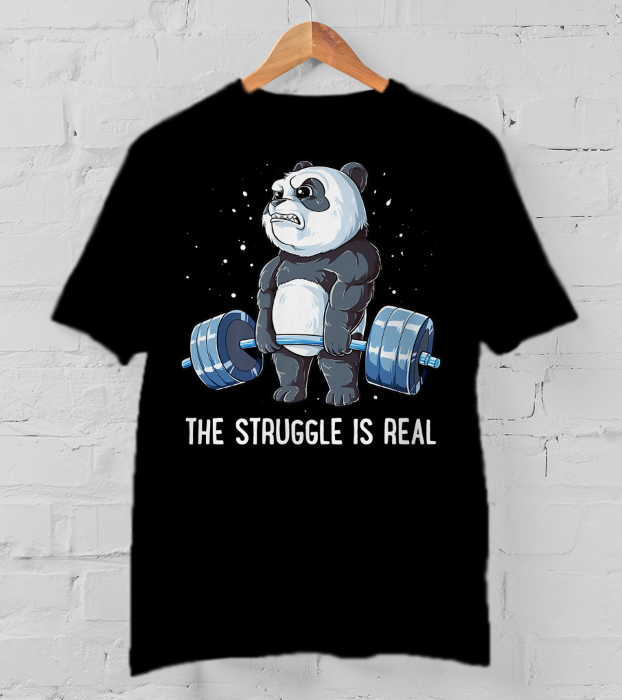 Panda The Struggle Is Real Deadlift Fitness Gym Men T-Shirt