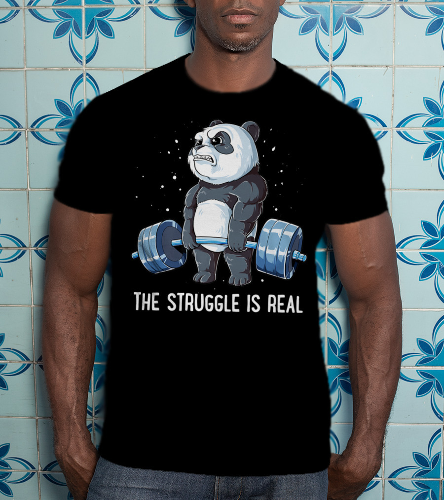 Panda The Struggle Is Real Deadlift Fitness Gym Men T-Shirt