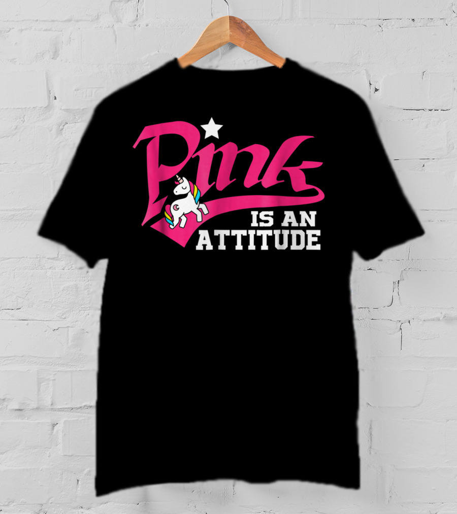 Pink Is An Attitude Unicorn Rainbow T-Shirt