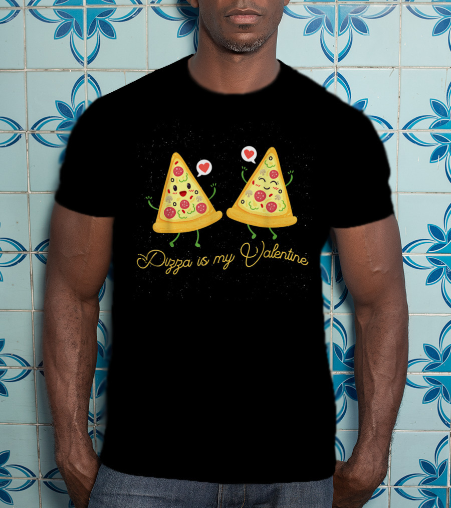Pizza Is My Valentine With Happy Dancing Slices And Hearts T-Shirt