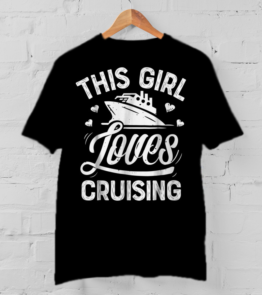 This Girl Loves Cruising Cruise Ship Lover Women T-Shirt