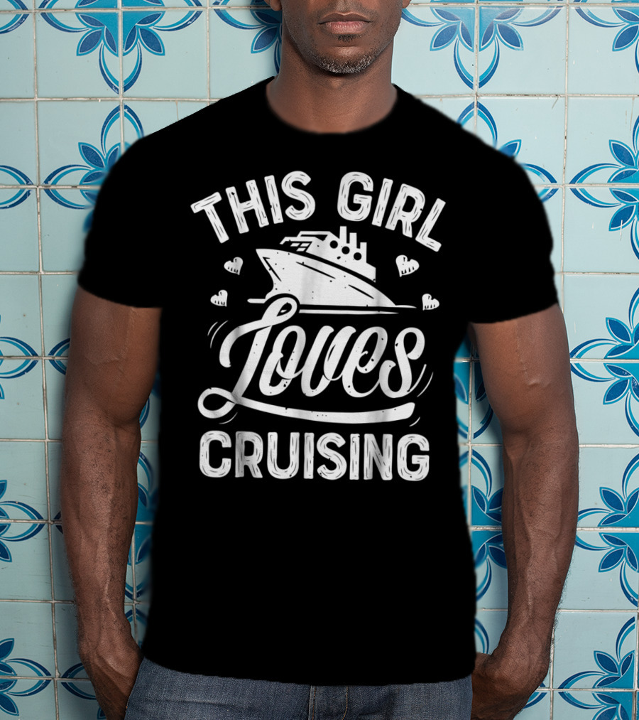 This Girl Loves Cruising Cruise Ship Lover Women T-Shirt