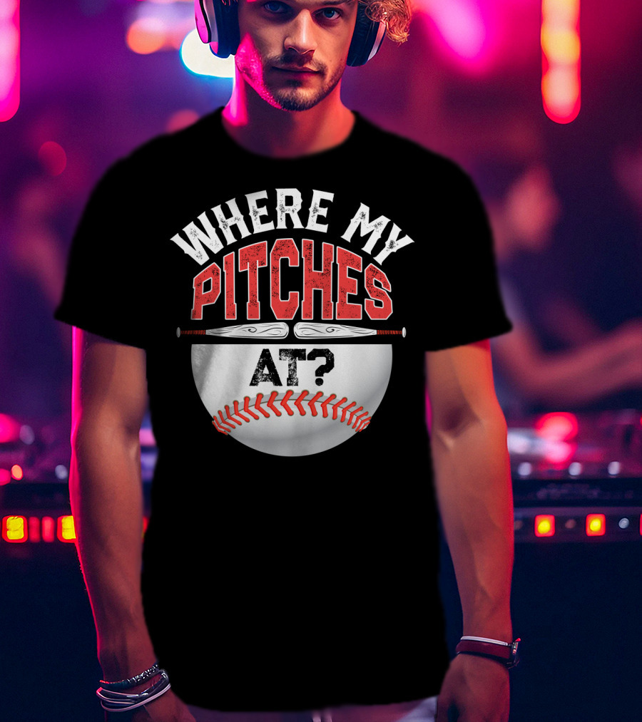 Where My Pitches At Baseball Kids11 Baseball T-Shirt