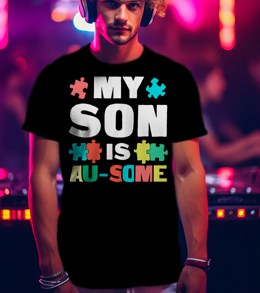 My Son Is Au-Some Autism Puzzle Pieces T-Shirt