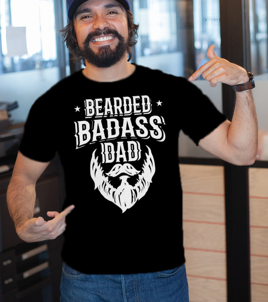 Bearded Badass Dad Bold Beard Funny Daddy T-Shirt