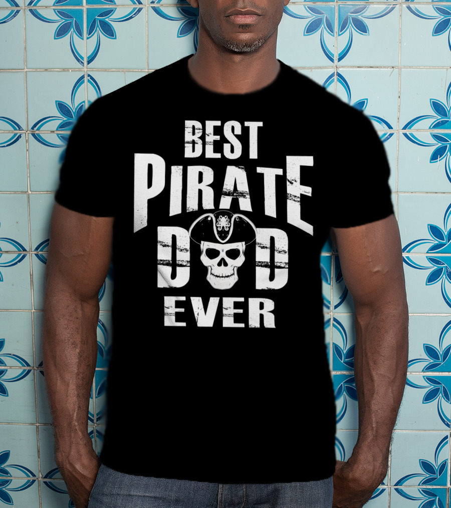 Best Pirate Dad Ever Skull Hat T-Shirt