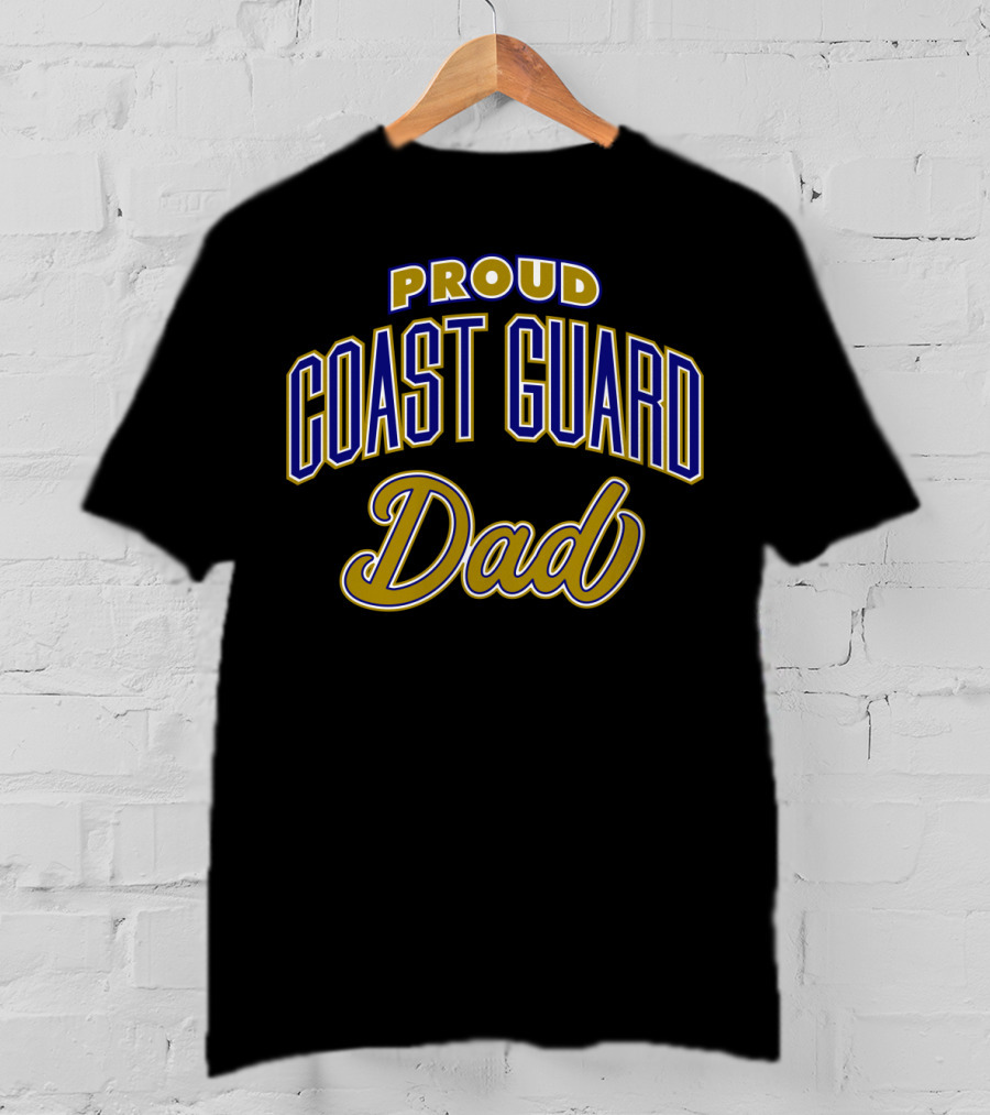 Proud Coast Guard Dad T-Shirt