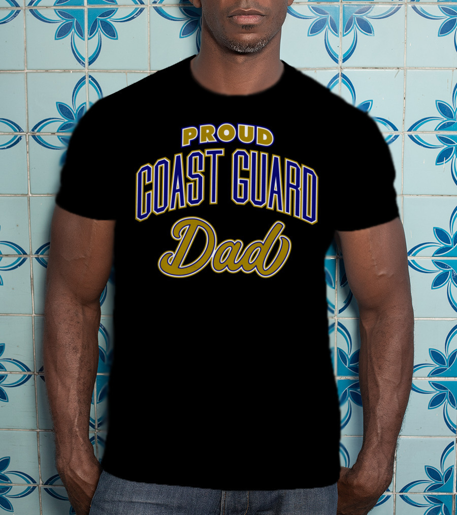 Proud Coast Guard Dad T-Shirt