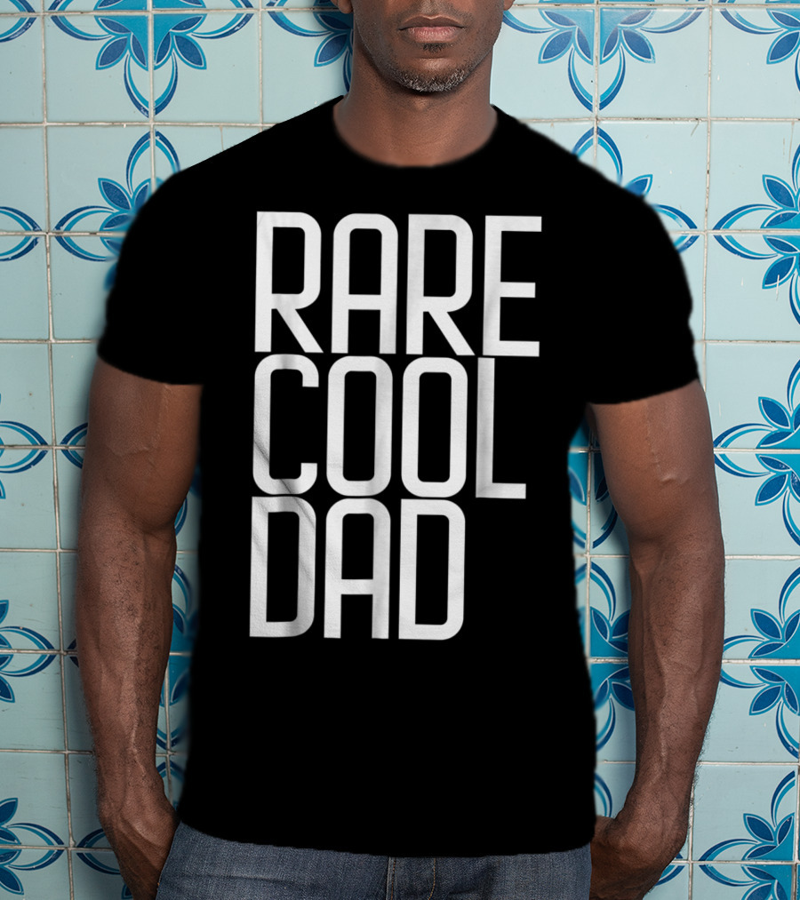 RARE COOL DAD Cute For Your DAD T-Shirt