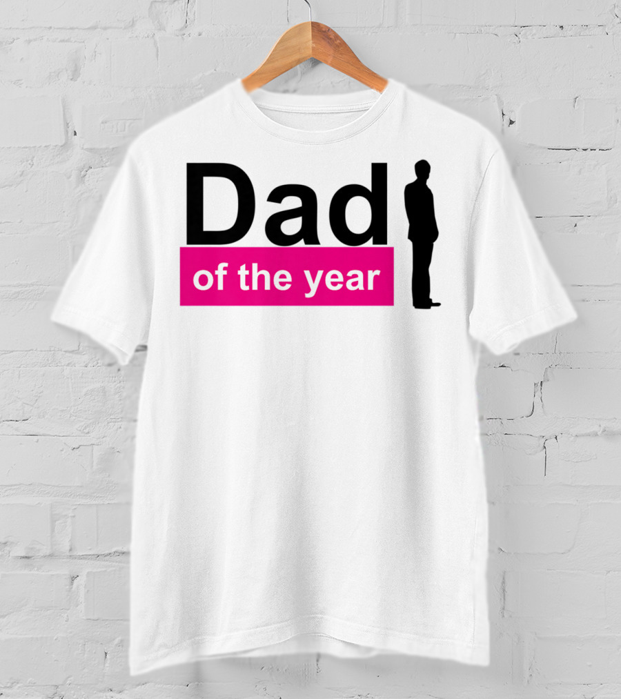 Dad Of The Year T-Shirt