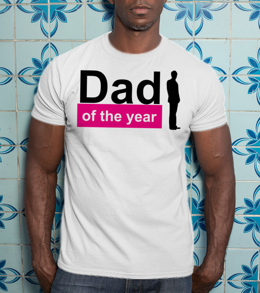 Dad Of The Year T-Shirt