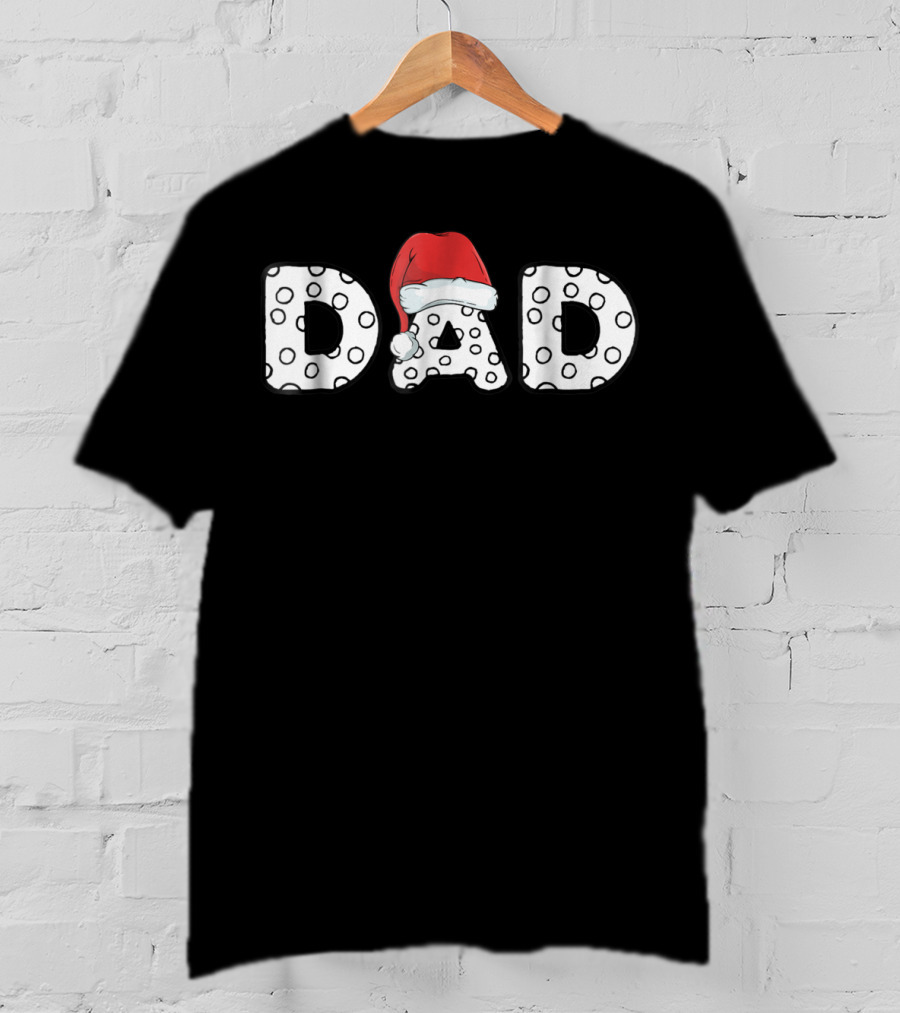 Dad With Santa Hat Polka Dot Letters T-Shirt