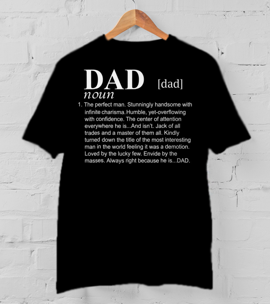 Fathers Day Mens DAD Definition Perfect Man Charisma Confidence Trades Mastery T-Shirt