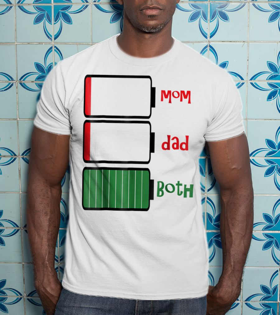 Feelin Good Tees Love Mom Dad Both Battery Levels T-Shirt