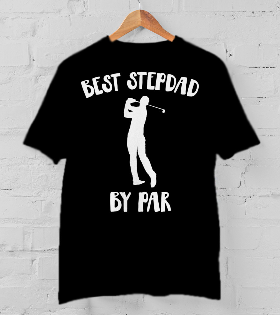 Best Step Dad By Par Golf Swing T-Shirt