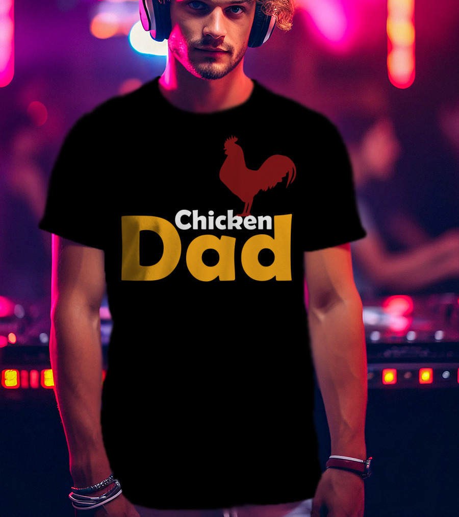 Chicken Dad Funny Lover Themed Chicken Dad T-Shirt