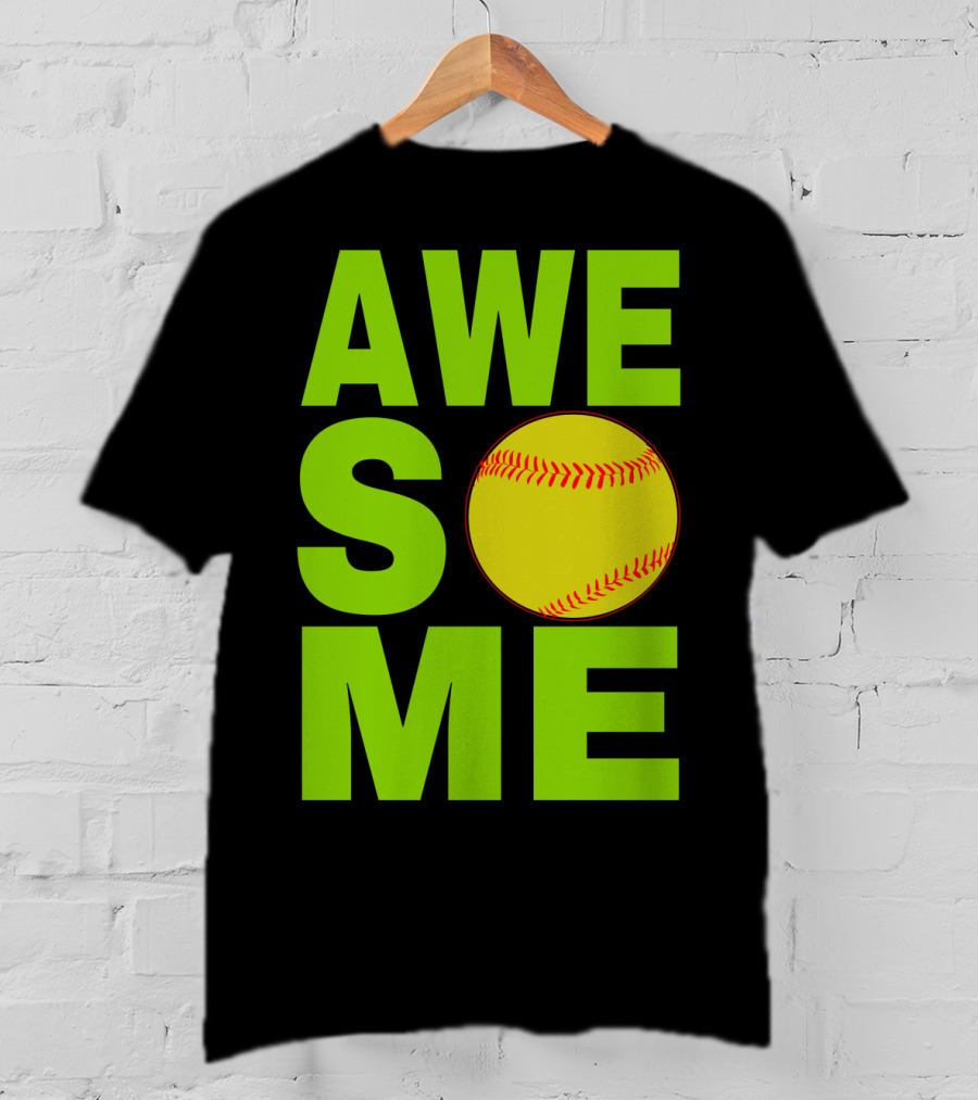 AWESOME Funny Softball Cute Love Player Tee60 T-Shirt