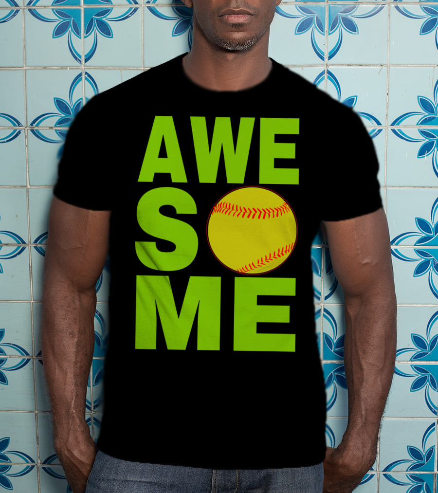 AWESOME Funny Softball Cute Love Player Tee60 T-Shirt
