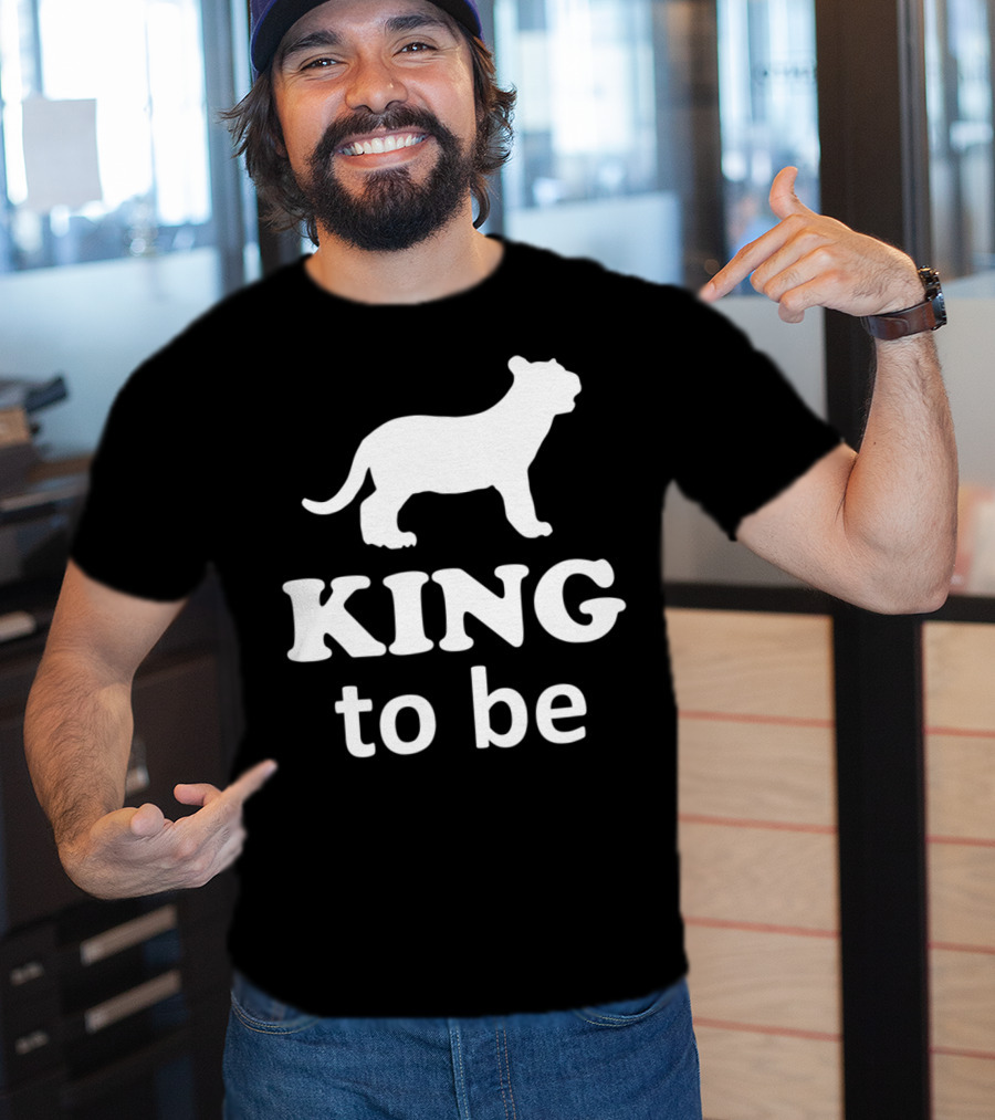 KING To Be Lion Matching Dad And Son King Prince T-Shirt