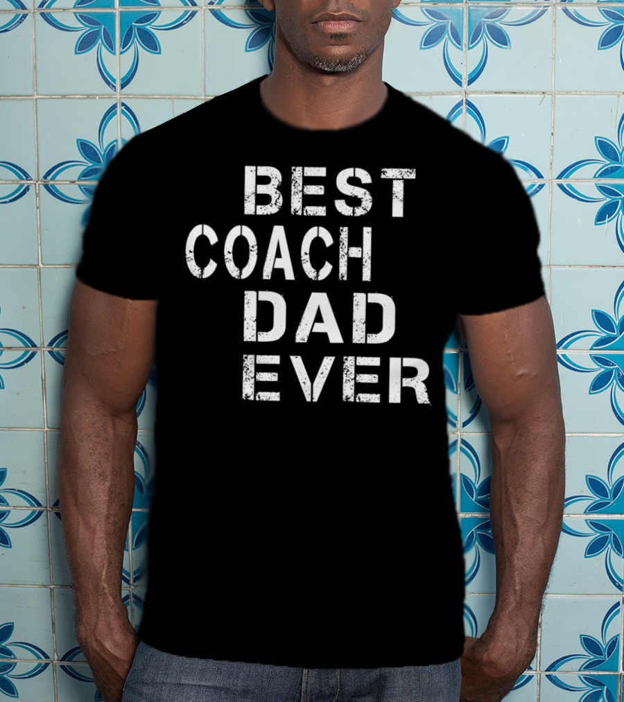 Best Coach Dad Ever Vintage Coach Mens S66 T-Shirt