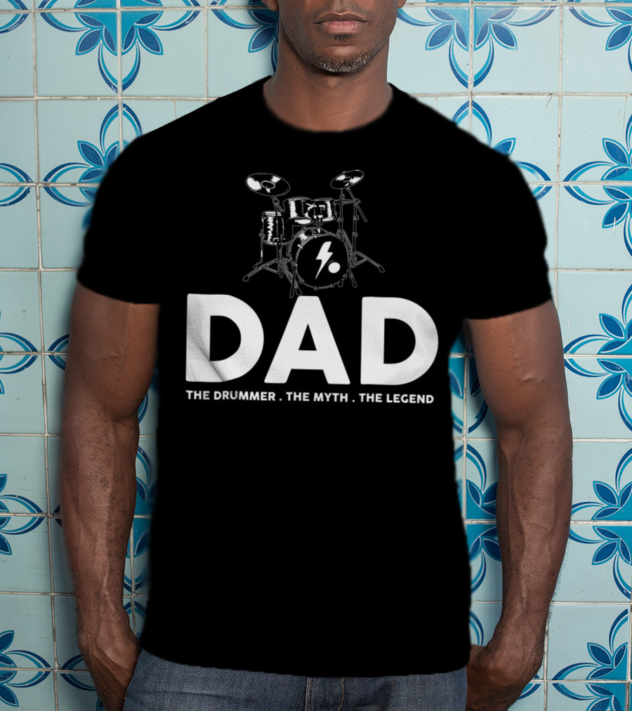 Dad The Drummer The Myth The Legend Bold Drum Set T-Shirt